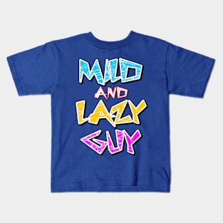Mild & Lazy Guy Kids T-Shirt